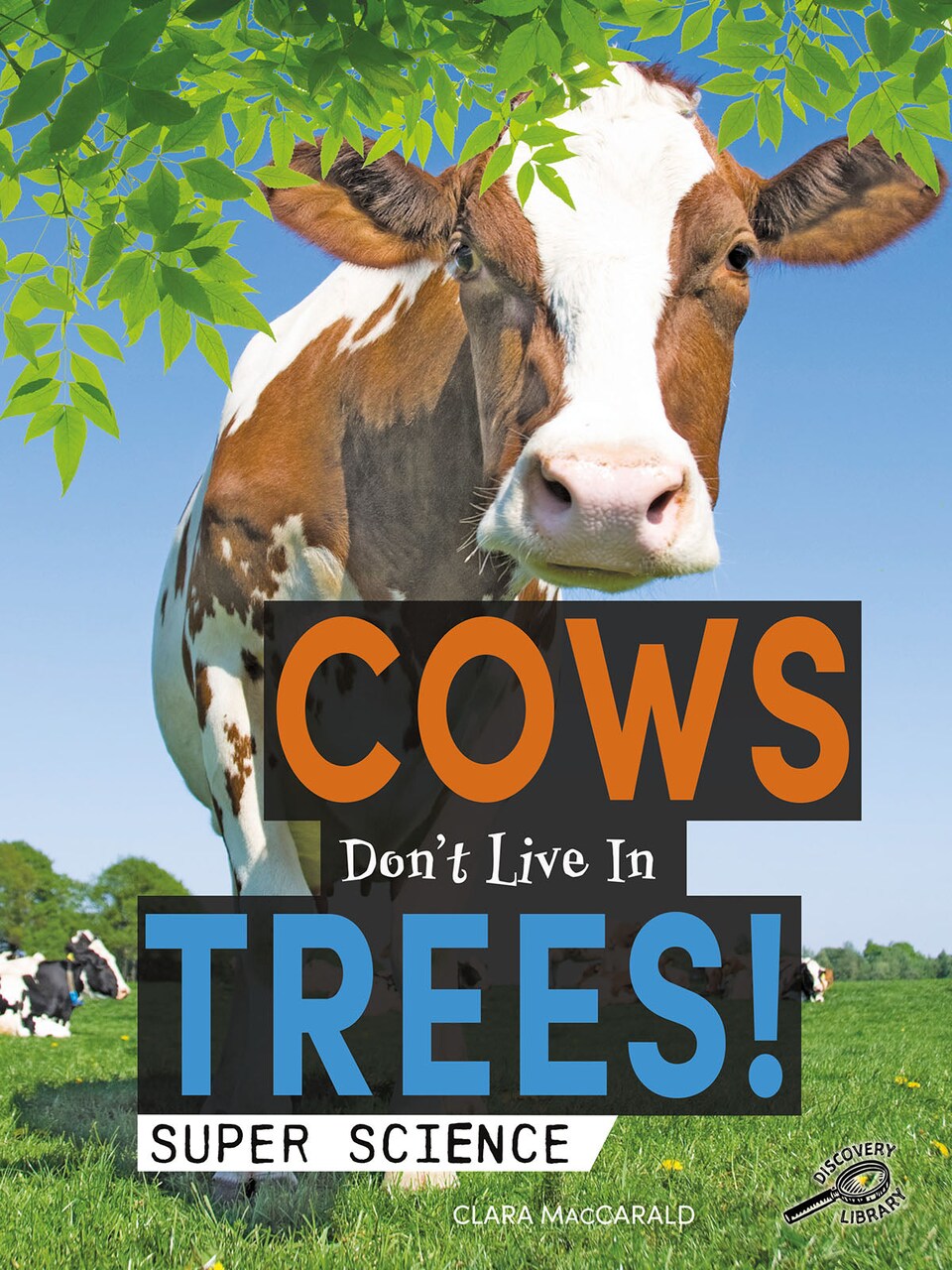 Rourke Educational Media Super Science Cows Don't Live in Trees! Reader
